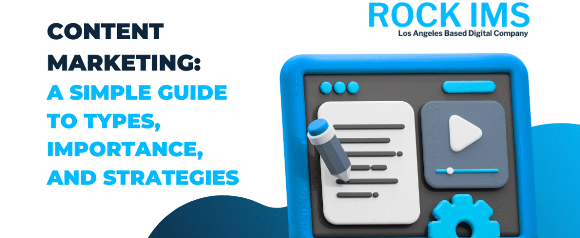 Content Marketing: A Simple Guide to Types, Importance, and Strategies